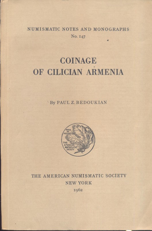 BEDOUKIAN P.Z. - Coinage of Cilician Armenia. N.N.A.M. 147. New York, 1962. pp. ...