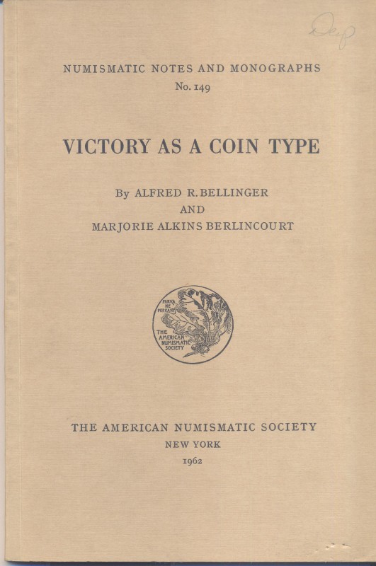 BELLINGER A.R. and M. A. BERLINCOURT. – Victory as a coins type. N.N.A.M. 149. N...