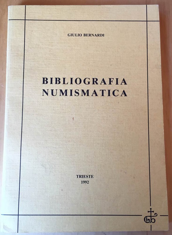 Bernardi G. Bibliografia Numismatica. Trieste 1992. Brossura ed. pp. 277. Ottimo...