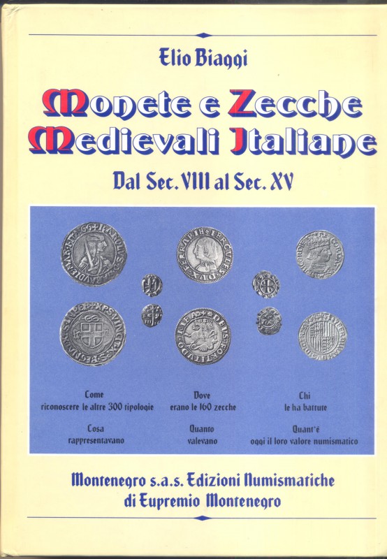 BIAGGI E. - Monete e zecche medievali italiane. Dal VIII al sec. XV. Torino, 199...