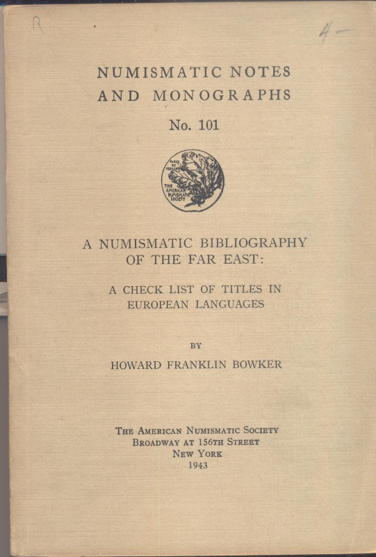 BOWKER H.F. – A numismatic bibliography of the Far East: a chek list titles in e...