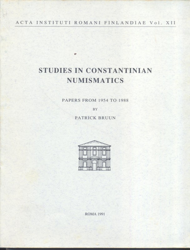 BRUUN P. – Studies in Costantinian numismatics; papers from 1954 to 1988. Roma, ...