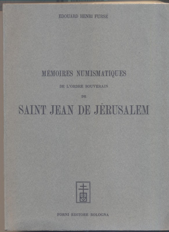 FURSE E.H. - Memoires numismatiques de l’ordre solverai de Saint Jean de Jerusal...