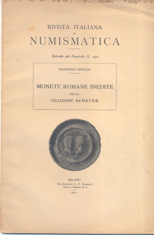 GNECCHI F. – Monete romane nella Collezione Scheyer. Milano, 1911. Pp. 16, tavv....