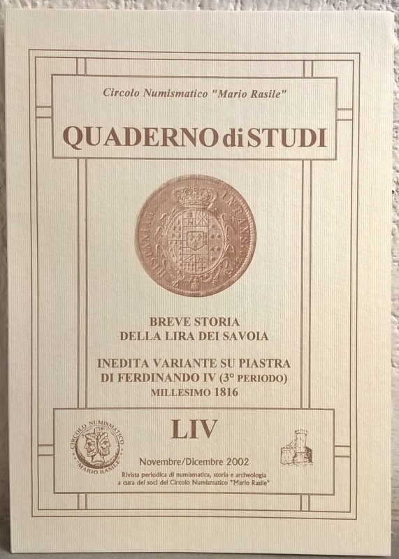 INGRAO B. - Breve storia della lira dei Savoia; CITRARO R. - Inedita variante su...