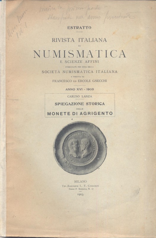 LANZA C. - Spiegazione storica delle monete di Agrigento parte II. Milano, 1903....