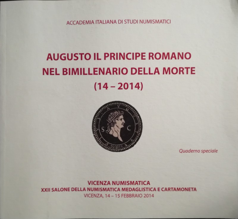 LUISI A. - Augusto il principe romano nel bimillenario della morte (14-2014) . C...