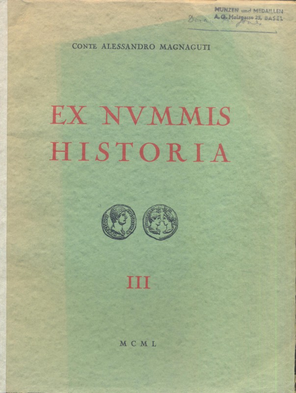 MAGNAGUTI A. – Ex Nummis Historia Vol. III. Monete di Traiano, Adriano e le loro...