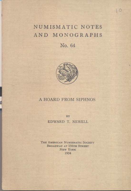 NEWELL E.T. – A hoard from Siphnos. N.N.A.M. 64. New York, 1934. Ril. editoriale...