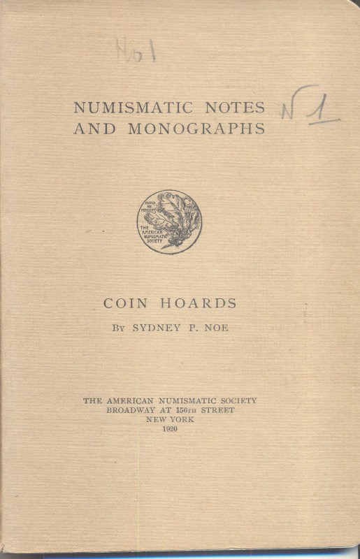 NOE S.P. - Coins hoards. N.N.A.M. 1. New York, 1920. Ril. editoriale, pp. 47, ta...