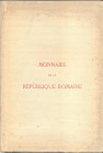 BOURGEY E. – Paris, 4 – Novembre, 1913. Monnaies de la Republique Romaine provenant d’une vielle et celebre collection ( M. VIDAL QUADRAS Y RAMON) I v...