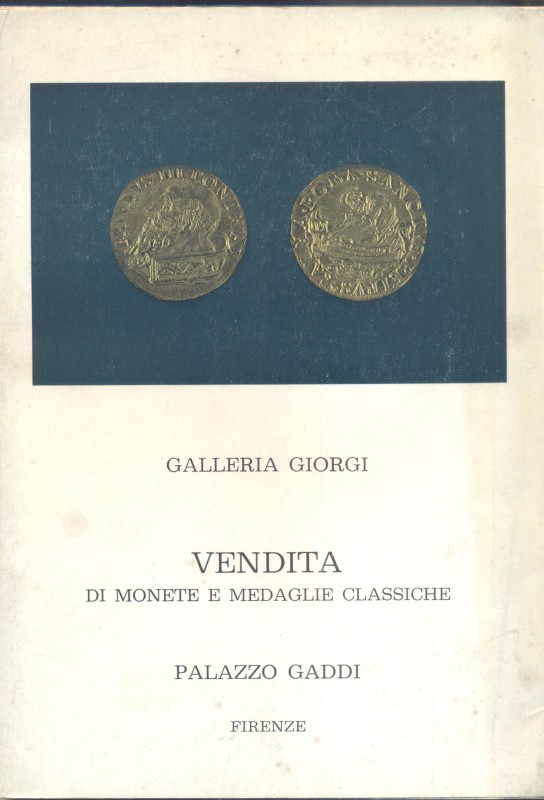 GALLERIA GIORGI. Firenze, 28 – Giugno, 1970. Vendita di monete e medaglie classi...