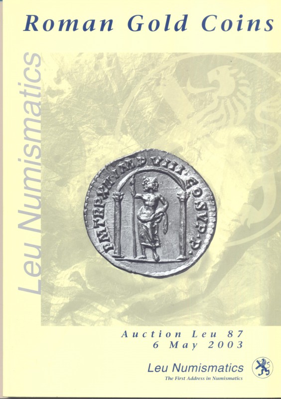 LEU NUMISMATICS. Auction 87. Zurich, 6 – May, 2003. Roman gold coins, from the c...