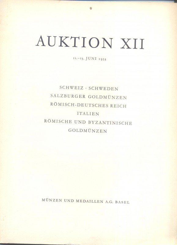 MUNZEN und MEDAILLEN. Vente publique XII. Basel, 11 – Juni, 1953. Schweiz, Schwe...