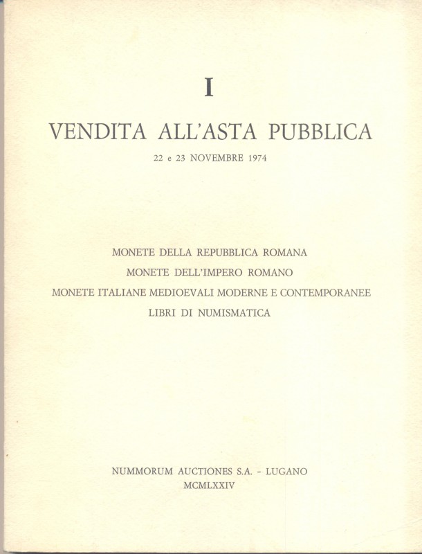 NUMMORUM AUCTIONES S.A. – I Vendita. Lugano, 22 – Novembre, 1974. Monete della R...