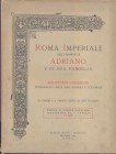 RATTO R. - Milano, 1931. Listino a prezzi fissi. Roma Imperiale nelle monete di ADRIANO e di sua famiglia. Pp. 32, nn. 1041, tavv. 11. Ril. editoriale...