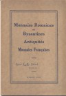 RATTO M. – Vente 5. Paris, 6 – December, 1933. Monnaies consulaires, mannaie de l’Empire roman, mannaie byzantines antiquites, mannaie francaise. Pp. ...