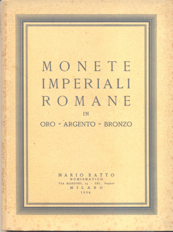 RATTO M. – Milano, 19 – Gennaio, 1956. Monete Imperiali Romane. Pp.48, nn. 383, ...