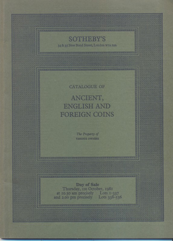 SOTHEBY’S. – London, 1 – October, 1981. Ancient, english and foreign coins. Nn. ...