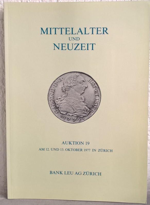 BANK LEU AG – Auktion n. 19. Zurich, 12-13 oktober 1977. Mittelater neuzeit. pp....