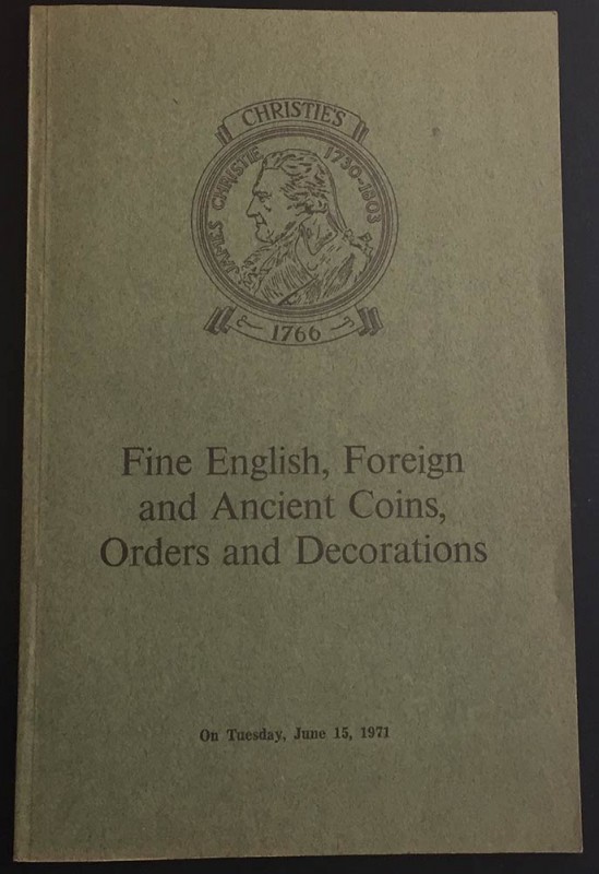 Christie's Catalogue of Fine English, Foreign and Ancient Coins, Orders and Deco...