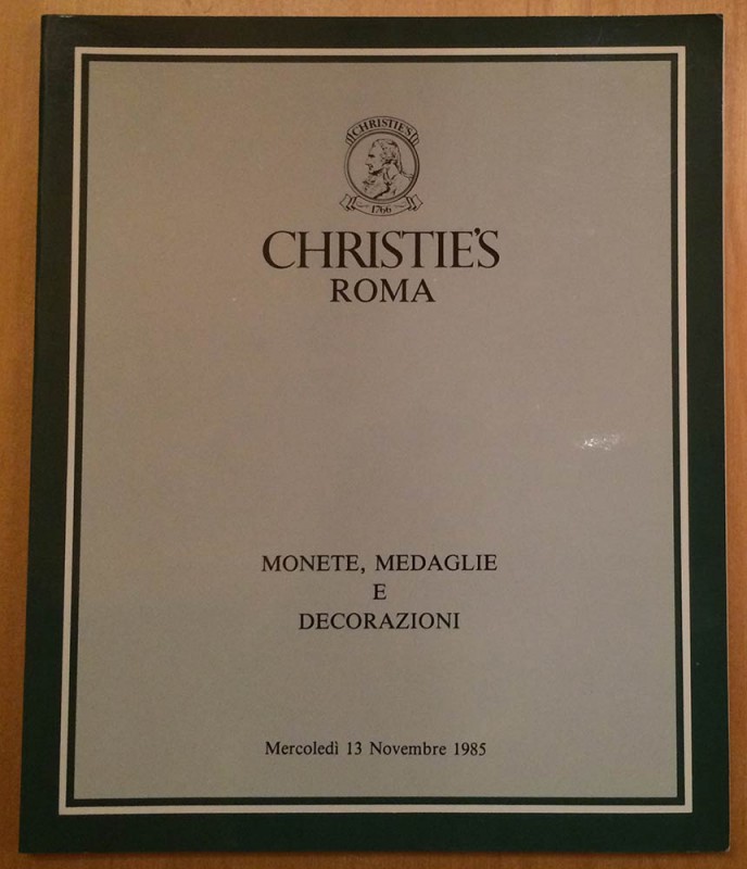 Christie's Roma. Monete Medaglie e Decorazioni. 13 Novembre 1985. Brossura ed., ...