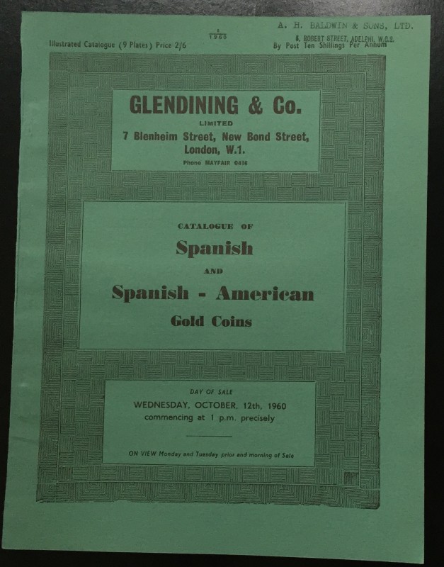 Glendining & Co. Catalogue of Spanish and Spanish, American Gold Coins. 12 Octob...
