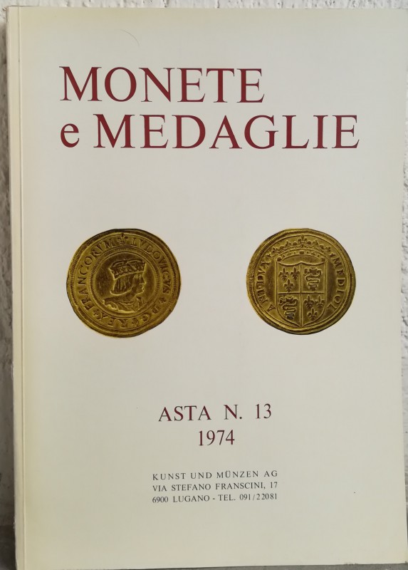 KUNST und MUNZEN - Asta n. 13 Monete e Medaglie. 5-6-7 Dicembre 1974. pp. 88, lo...