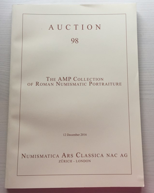 Nac – Numismatica Ars Classica. Auction no. 98. The AMP Collection of Roman Numi...