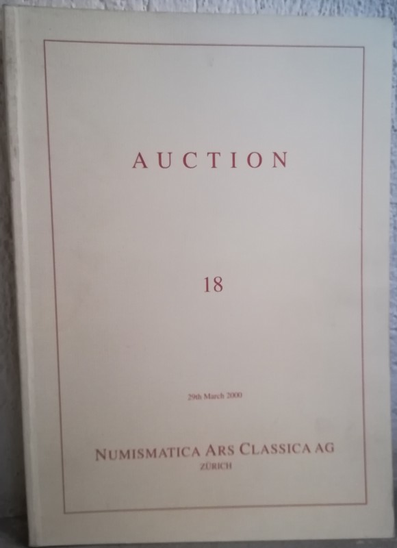 NAC – Numismatica Ars Classica. Auction 18 - 29 th March 2000 - Greek, Roman and...