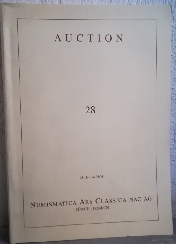 NAC – Numismatica Ars Classica. Auction 28 - 28th Januar 2005 – Bedeutende samml...