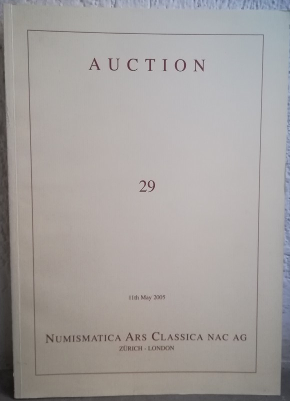 NAC – Numismatica Ars Classica. Auction 29 - 11th May 2005 – Greek, roman & byza...