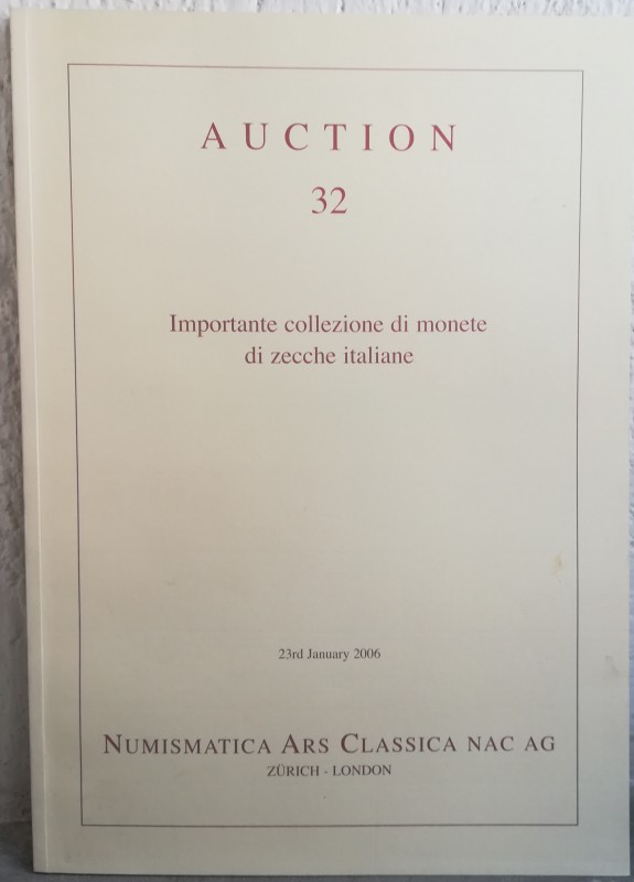 NAC – Numismatica Ars Classica. Auction 32 - 23rd January 2006 - importante coll...