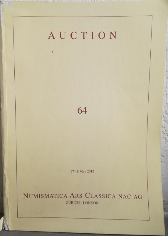 NAC – Numismatica Ars Classica. Auction 64 - 17-18 May 2012 - Greek, Roman and b...