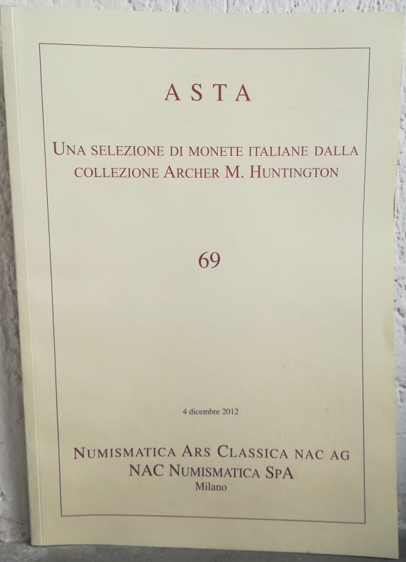 NAC – Numismatica Ars Classica. Asta 69 - 4 dicembre 2012 - una selezione di mon...