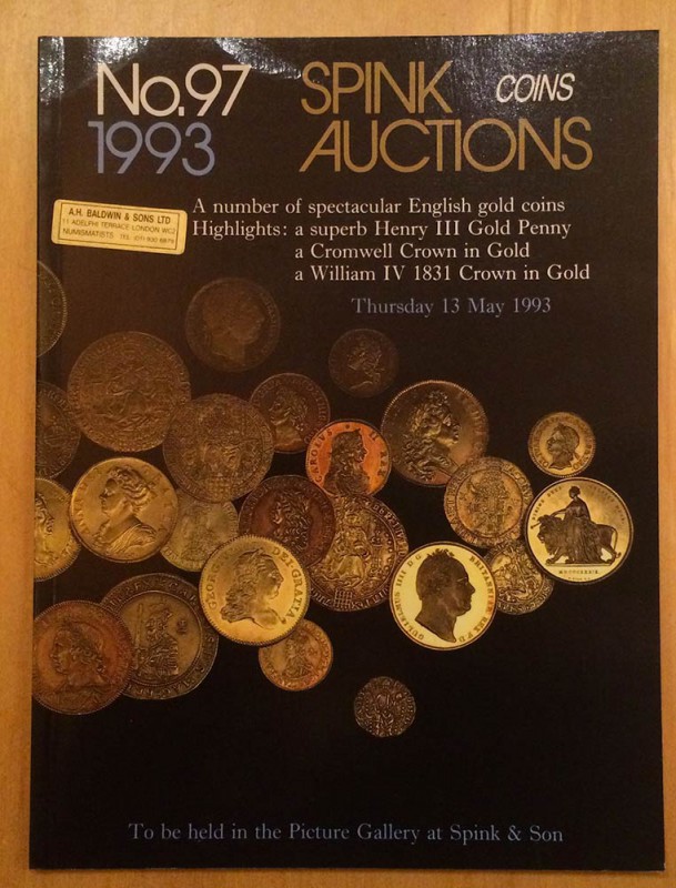 Spink No. 97. A number of spectacular English Gold Coins Highlights: A superb He...