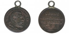 Preussen
Friedrich Deutscher Kaiser

Bronzemedaille mit Trageöse
LERNE LEIDEN OHNE ZU KLAGEN
Kupfer
2.64 Gramm, 20mm, -vz
