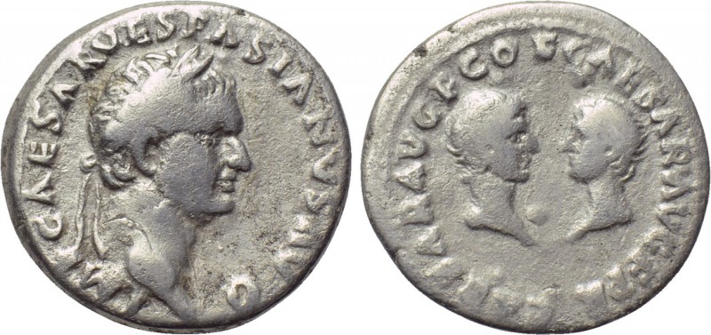 VESPASIAN with TITUS and DOMITIAN as Caesares (69-79). Denarius. Rome. 

Obv: ...
