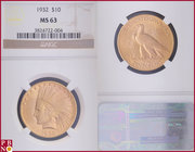 10 Dollars, 1932, Gold, Fr. 166, in NGC holder nr. 3824722-004. NO (0%) BUYER'S PREMIUM ON THIS LOT.

MS 63