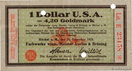 Country : GERMANY 
Face Value : 1 Dollar 
Date : 20 décembre 1923 
Period/Province/Bank : Émission de nécessité - Notgeld 
French City : Hochst 
...