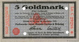 Country : GERMANY 
Face Value : 5 Goldmark 
Date : 12 novembre 1923 
Period/Province/Bank : Émission de nécessité - Notgeld 
French City : Hochst ...