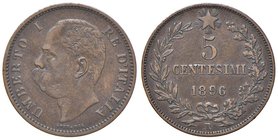 SAVOIA - Umberto I (1878-1900) - 5 Centesimi 1896 Pag. 618; Mont. 66 R CU
BB