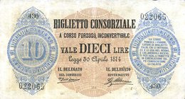 CARTAMONETA - CONSORZIALI - Biglietti Consorziali - 10 Lire 30/04/1874 Gav. 5 R Dell'Ara/Mirone
BB