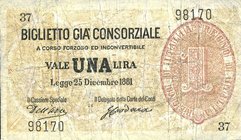CARTAMONETA - CONSORZIALI - Biglietti già Consorziali - Lira 25/12/1881 Gav. 10 R Dell'Ara/Crodara Stirata
qBB