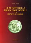 BIBLIOGRAFIA NUMISMATICA - LIBRI Amisano G. - Le monete della Bibbia e dei Vangeli con monete e parole - Formia 2009. Pagg. 126 ill.
Ottimo