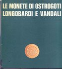 BIBLIOGRAFIA NUMISMATICA - LIBRI Arslan E. - Le monete di Ostrogoti, Longobardi e Vandali - Milano 1978, pagg. 92 e XXII tavole Dorso ripreso
Buono