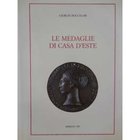 BIBLIOGRAFIA NUMISMATICA - LIBRI Boccolari Giorgio - Le medaglie di casa D'Este - Modena 1987 pp. 354 con illustrazioni
Nuovo