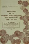 BIBLIOGRAFIA NUMISMATICA - LIBRI De Mey J.-Pondessault B. - Repertoire de la Numismatique Francaise contenporaine, 1793 à nos jours - Paris 1972, 171 ...