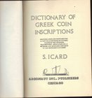 BIBLIOGRAFIA NUMISMATICA - LIBRI Icard S. - Dictionary of Greek coin inscriptions - Chicago 1968, pagg. 368 - Copia 349 di 450 - Copertina cartonata
...