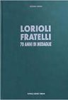 BIBLIOGRAFIA NUMISMATICA - LIBRI Lorioli V. - Lorioli Fratelli, 70 anni di medaglie - Pagg. 304 con illustrazioni e tavole nel testo. Bergamo1990
Nuo...